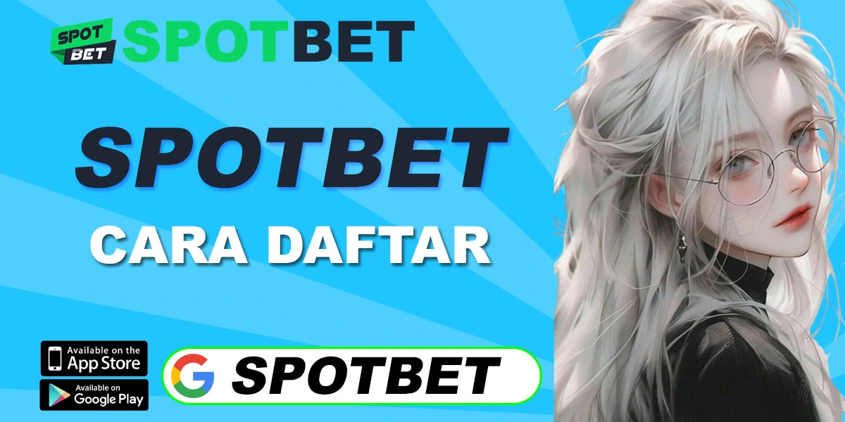 Cara Daftar di Spotbet